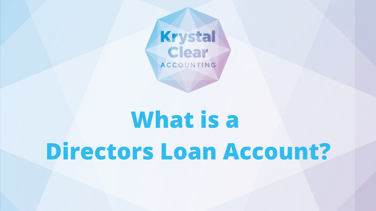 What is a Directors Loan Account? Krystal Clear Accounting