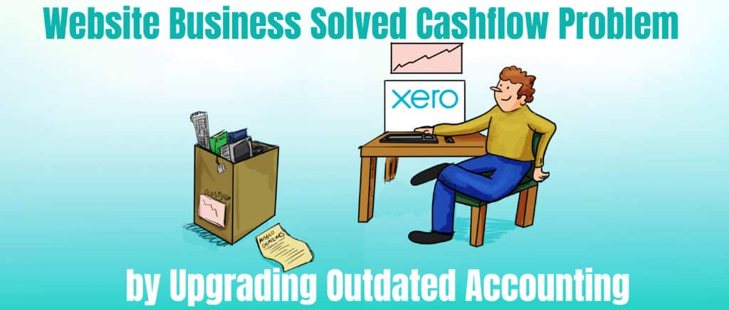 Website business solved Cashflow Problem by upgrading outdated Accounting.